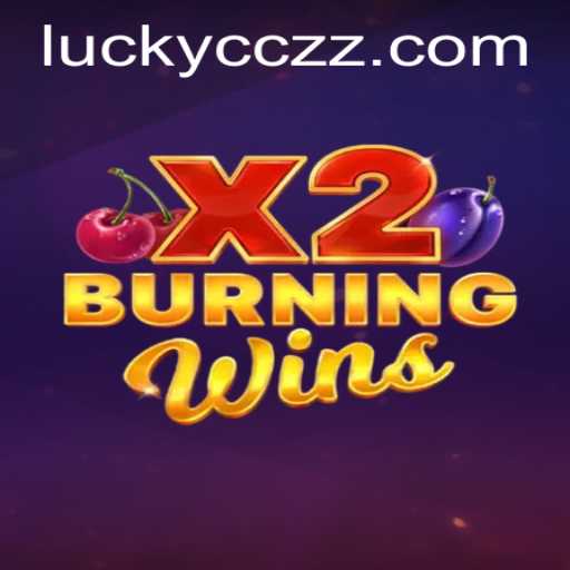 Exploring the Thrills of BurningWinsX2: A Comprehensive Guide