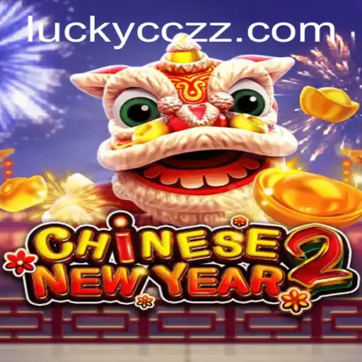 Exploring the Exciting World of CHINESENEWYEAR2: The Ultimate Gaming Experience