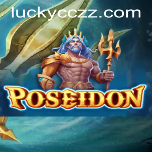 Poseidon: Dive into the World of Strategy and Adventure with CCZZ.COM